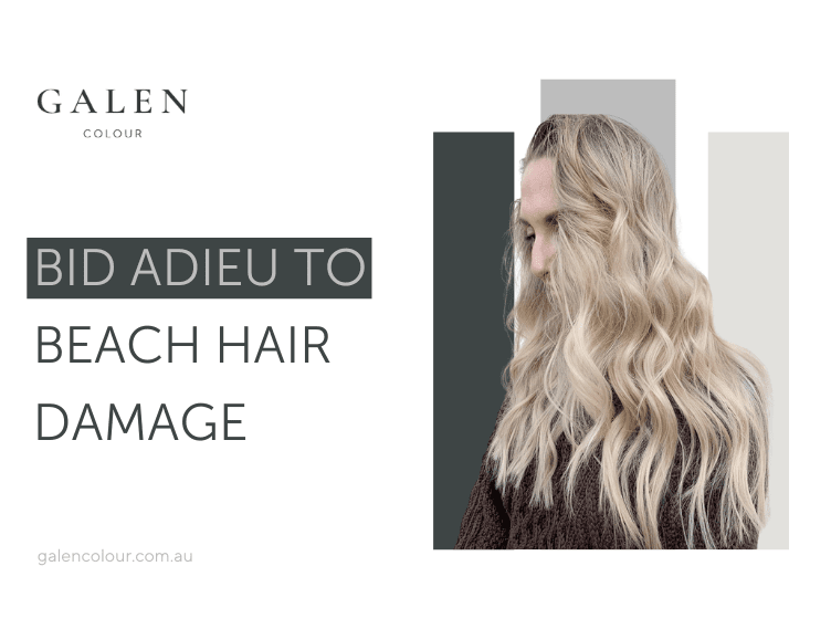 beach hair damage Archives - Galen Colour